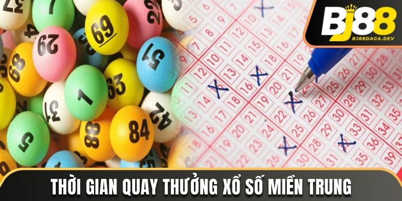 Mấy Giờ Xổ Số Miền Trung? Toàn Bộ Thông Tin Chi Tiết Nhất 2 Giải đáp mấy giờ xổ số miền Trung quay thưởng?