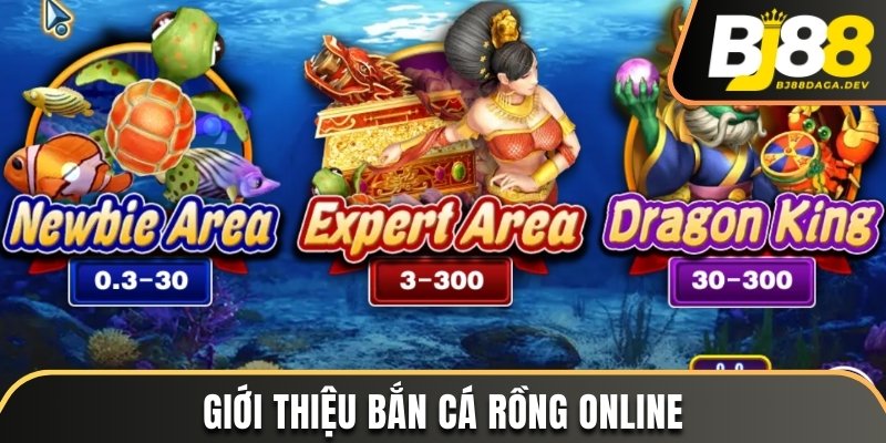 Bắn Cá Rồng Online - Siêu Phẩm Game Đổi Thưởng Đỉnh Cao 2 Giới thiệu bắn cá Rồng online