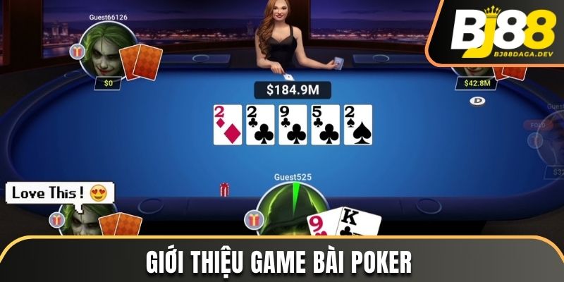 Khám Phá Luật Chơi Poker - Hướng Dẫn Chi Tiết Cho Người Mới 2 Giới thiệu game bài Poker chi tiết