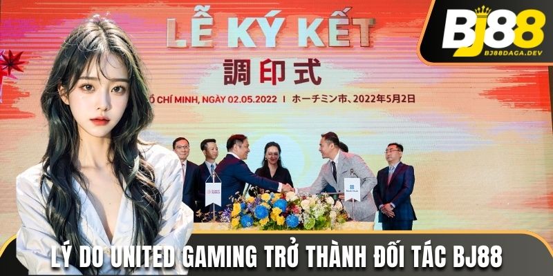 United Gaming BJ88 - Sảnh Cá Cược Thể Thao Đỉnh Nhất 2025 3 Lý do United Gaming trở thành đối tác BJ88