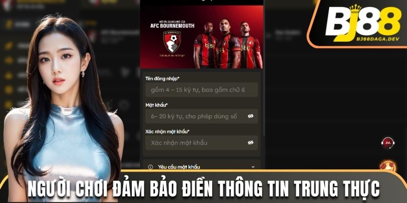 Điều Kiện Và Điều Khoản BJ88 - Cập Nhật Chi Tiết 2025 2 Người chơi đảm bảo điền thông tin trung thực