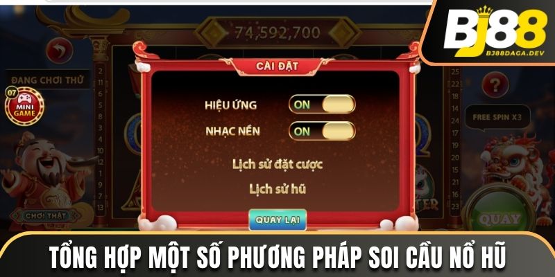 Cách Soi Cầu Nổ Hũ Cực Hiệu Quả Giúp Bạn Thắng Lớn 3 Tổng hợp một số phương pháp soi cầu nổ hũ