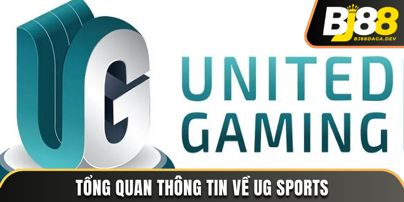 UG Sports BJ88 - Trải Nghiệm Cá Cược Thể Thao Uy Tín Số 1 2 Tổng quan thông tin về UG Sports BJ88
